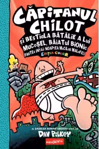 Căpitanul Chilot și bestiala bătălie a lui mucoșel, Băiatul bionic. Partea întai. Noaptea mucilor malefici
