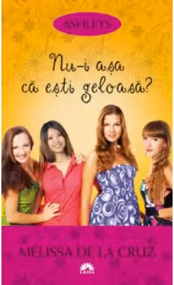 Nu-i asa ca esti geloasa? Ashleys, volumul 2