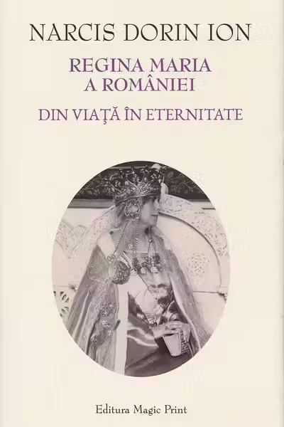 Regina Maria a României. Din viață în eternitate