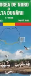 Dobrogea de Nord si Delta Dunarii - harta turistica (Scara 1:100.000)
