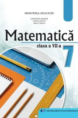MATEMATICA. Manual pentru clasa a 7-a - Constantin Basarab
