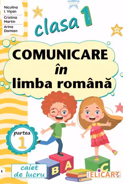 Comunicare in limba romana - Clasa I. Partea I, Caiet de lucru