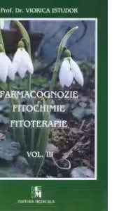 Farmacognozie. Fitochimie. Fitoterapie. Vol. III - Principii active azotate: alcaloidice si nealcaloidice