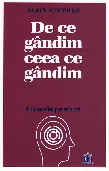 De ce gandim ceea ce gandim