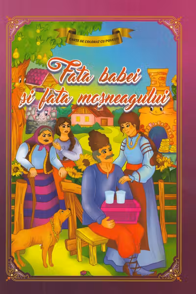 Fata babei și fata moșului. Carte de colorat cu povești