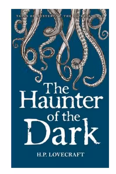 Collected Stories Vol. III - The Haunter of the Dark