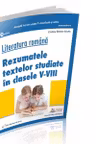Literatura romana. Rezumatele textelor studiate in clasele V-VIII