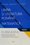 Limba si Literatura Romana/ Matematica cl.IV - Pregatirea pt evaluarea nationala 2019