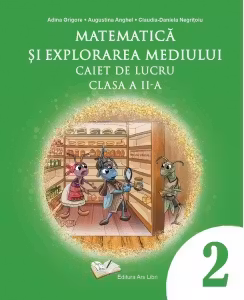 Matematica si explorarea mediului - caiet de lucru pentru cls. a II-a