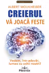 Creierul va joaca feste