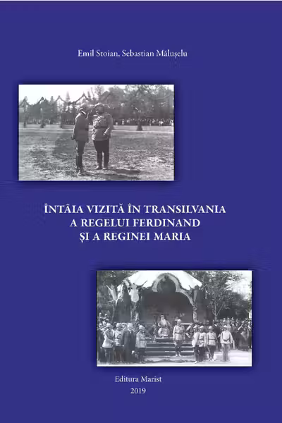 Întâia vizită în Transilvania a regelui Ferdinand și a reginei Maria