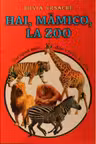 Hai mamico la zoo. Eu sunt mic dar vreau sa stiu.