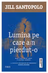 Lumina pe care am pierdut-o