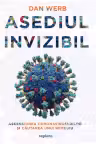 Asediul invizibil