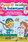 Pune-ti mintea la incercare! 3