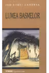 Lumea basmelor. Studii si culegeri de folclor romanesc