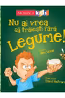 Nu ai vrea sa traiesti fara legume!