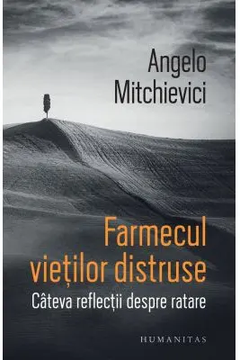 Farmecul vieților distruse