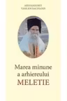 Marea minune a Arhiereului Meletie