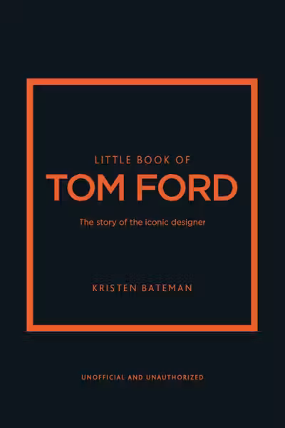 Little Guides to Style: Little Book of Tom Ford