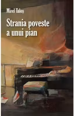 Strania poveste a unui pian