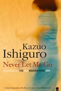 Never Let Me Go Ishiguro Kazuo