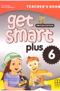 Get Smart Plus 6 Teacher's Book British Edition - H. Q. Mitchell, Marileni Malkogianni