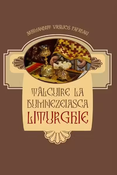 Tâlcuire la Dumnezeiasca Liturghie
