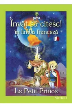 Invat sa citesc in limba franceza - Le Petit Prince