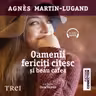 Oamenii fericiți citesc și beau cafea (audiobook)