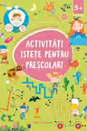 Activitati istete pentru prescolari 5 ani+ Ed.2
