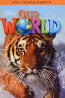 Our World 3: Grammar Workbook