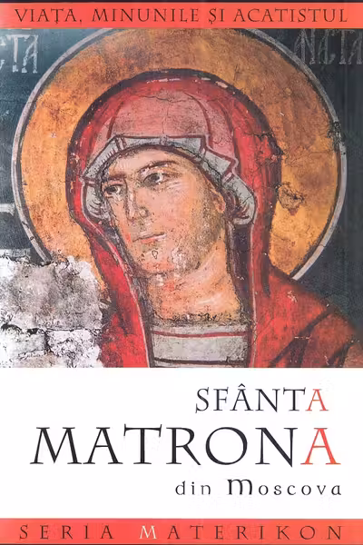 Viața și minunile Sfintei Matrona din Moscova
