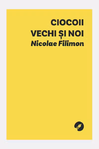 Ciocoii vechi si noi