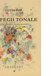 Solfegii tonale. Pentru clasele IX - XII Licee de Muzica
