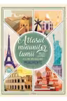 Atlasul MINUNILOR LUMII. Cele mai spectaculoase monumente
