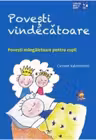 Povesti vindecatoare. Povesti mangaietoare pentru copii