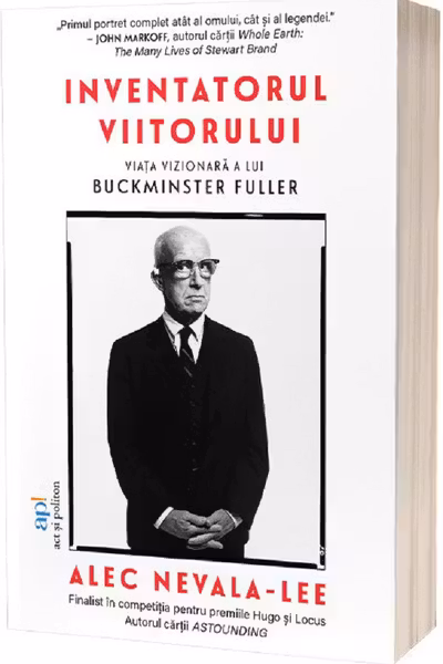 Inventatorul viitorului: Viata vizionara a lui Buckminster Fuller