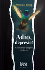 Adio, depresie!