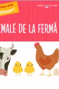 Prima mea carte Montessori. Animale de la ferma