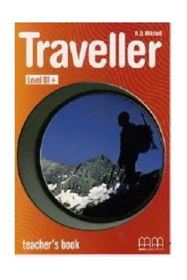 Traveller Intermediate level B1+ Teachers Book - H. Q Mitchell