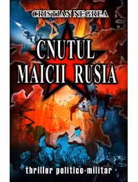 Cnutul maicii rusia- Cristian Negrea