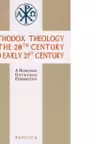 Orthodox Theology in the 20th century and early 21st century