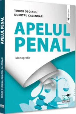 Apelul penal. Monografie