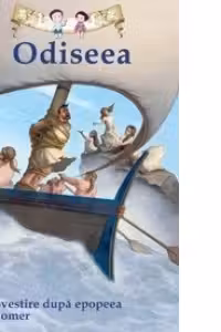 Odiseea. Repovestire dupa epopeea lui Homer