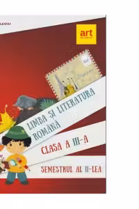 Limba si literatura romana clasa a III-a semestrul al II-lea