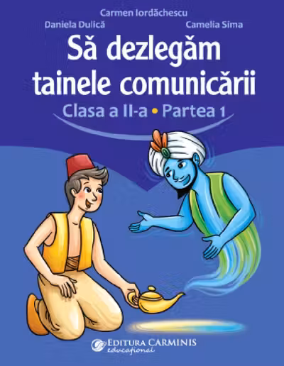 Să dezlegăm tainele comunicării - Clasa 2 Partea 1