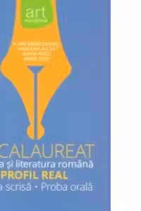 Bacalaureat Limba si Literatura romana Profil Real, proba scrisa-proba orala
