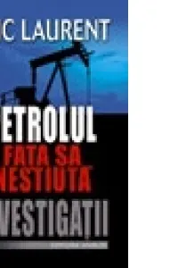 Petrolul. Fata sa neștiută. Investigații