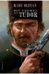 Din vremea lui Tudor